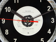 Load image into Gallery viewer, The Who &quot;You Better You Bet&quot; Record Clock 45rpm Recycled Vinyl
